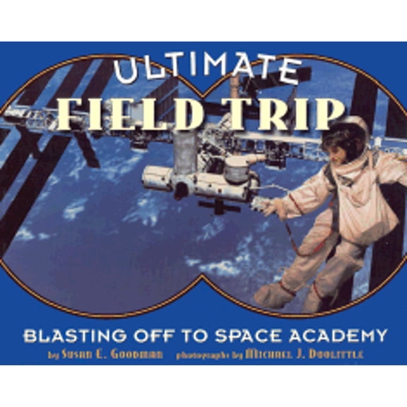Pre-Owned Blasting Off to Space Academy (Paperback) by Susan E Goodman