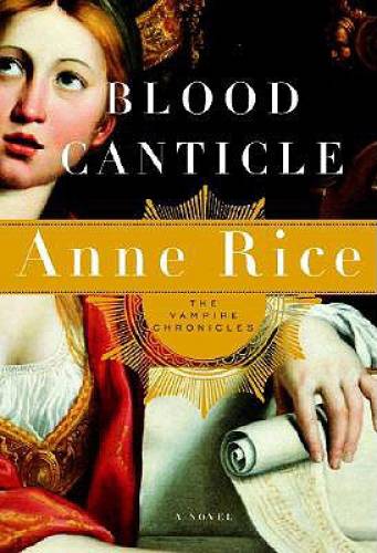 Pre-Owned Blood Canticle (Hardcover 9780375412004) by Professor Anne Rice