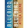 thumbnail image 1 of Pre-Owned Bluebird, Bluebird (Hardcover) by Attica Locke, 1 of 1