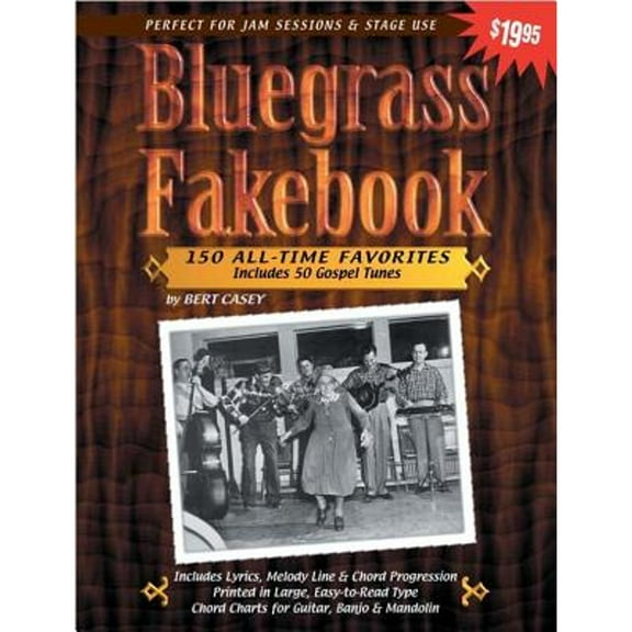 Pre-Owned Bluegrass Fakebook 150 All Time Favorites Includes 50 Gospel Tunes for Guitar Banjo & Mandolin, 9781893907379, 1893907376, Paperback,