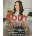 thumbnail image 1 of Pre-Owned Body Love: Live in Balance, Weigh What You Want, and Free Yourself from Food Drama Forever Paperback, 1 of 1