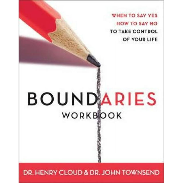Pre-Owned Boundaries Workbook: When to Say Yes, When to Say No to Take Control of Your Life (Paperback 9780310494812) by Dr. Henry Cloud, Dr. John Townsend