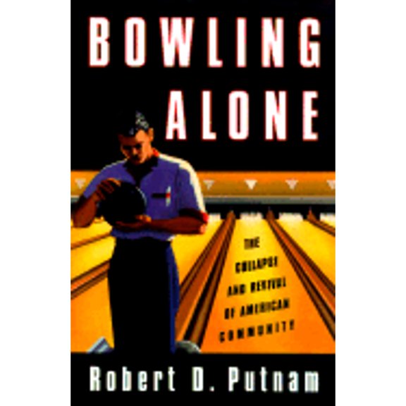 Pre-Owned Bowling Alone: The Collapse and Revival of American Community by Robert D Putnam (Hardcover), English