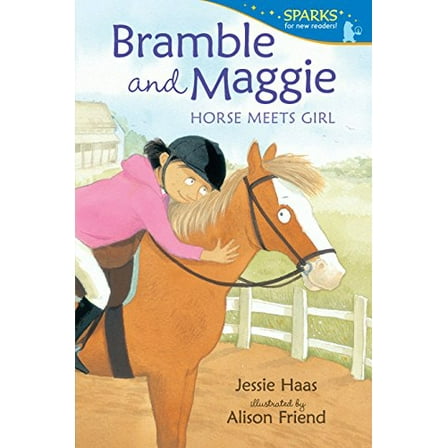 Pre-Owned Bramble and Maggie: Horse Meets Girl Candlewick Sparks Paperback Jessie Haas