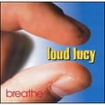 thumbnail image 1 of Pre-Owned Breathe (CD 0720642473320) by Loud Lucy, 1 of 1