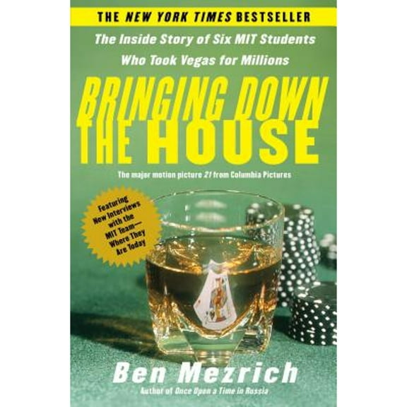 Pre-Owned Bringing Down the House: The Inside Story of Six M.I.T. Students Who Took Vegas for (Paperback 9780743249997) by Ben Mezrich