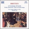 thumbnail image 1 of Pre-Owned Britten: Ceremony of Carols (CD 0730099418324) by Alexander Wells (piano), Anna Kenyon (alto), Catherine Hopper (vocals), Catherine Hopper (soprano), Cecilia Osmond (vocals);..., 1 of 1
