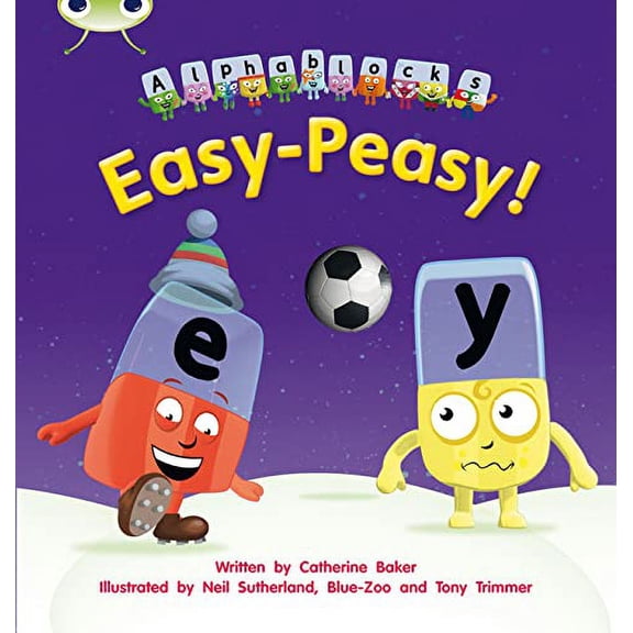 Pre-Owned Bug Club Phonics Alphablocks Year 1 Phase 5 Set 15 Easy-Peasy! (Paperback) 1408279738 9781408279731