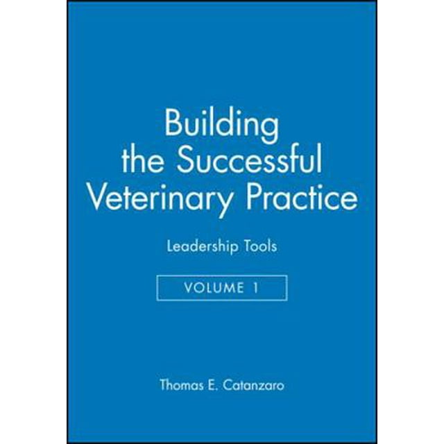 Pre-Owned Building the Successful Veterinary Practice, Leadership Tools (Paperback) 0813828198 9780813828190