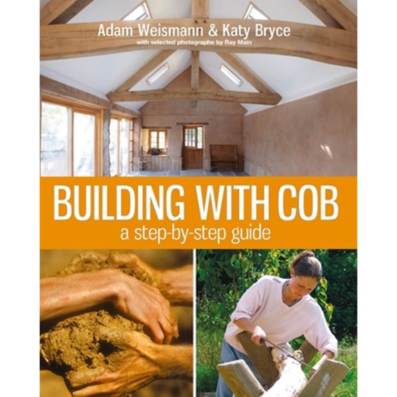 Pre-Owned Building with Cob: A Step-By-Step Guide Volume 1 (Paperback) 1903998727 9781903998724