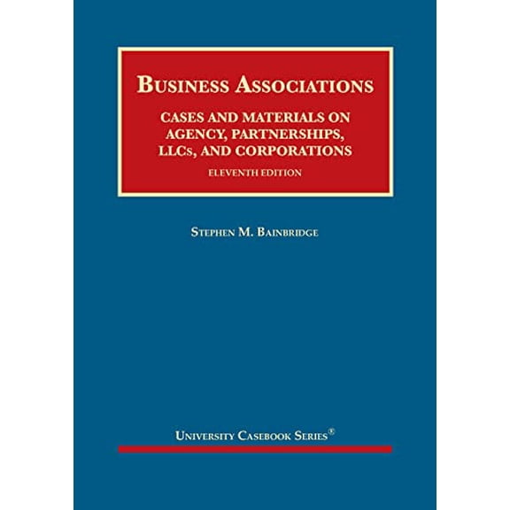 Pre-Owned Business Associations, Cases and Materials on Agency, Partnerships, LLCs, and Corporations (University Casebook Series) (Hardcover) 1684673348 9781684673346
