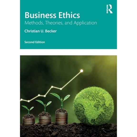 Pre-Owned Business Ethics: Methods, Theories, and Application (Paperback) 1032431407 9781032431406