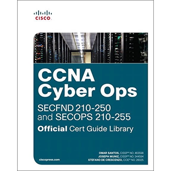 Pre-Owned CCNA Cyber Ops (SECFND #210-250 and SECOPS #210-255) Official Cert Guide Library (Hardcover) 1587145006 9781587145001
