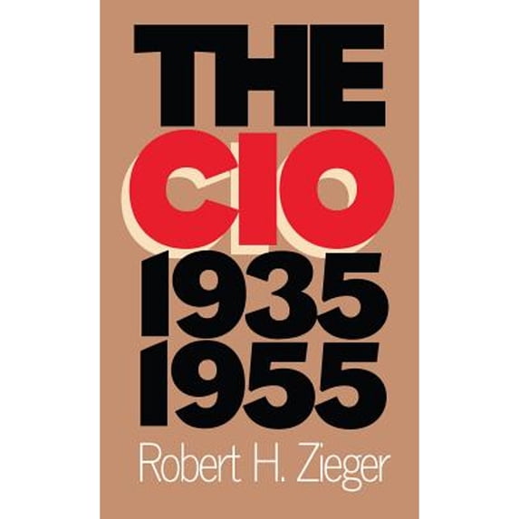 Pre-Owned The CIO, 1935-1955 (Paperback) 0807846309 9780807846308