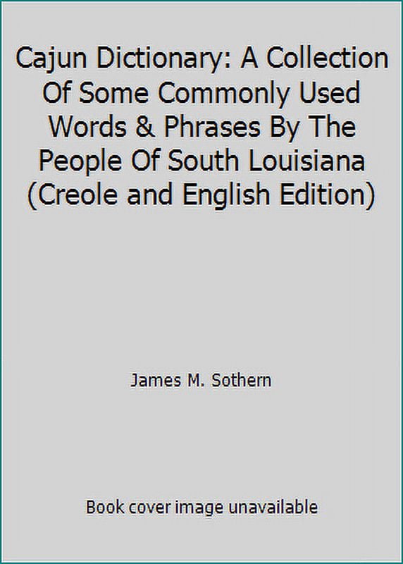PreOwned Cajun Dictionary A Collection Of Some Commonly Used Words