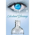 thumbnail image 1 of Pre-Owned Calculated Blessings: Every Tear Counts (Paperback) 1638444730 9781638444732, 1 of 1