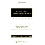 Pre-Owned Calculating Construction Damages, Second Edition (Hardcover) 0735514801 9780735514805