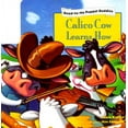 thumbnail image 1 of Pre-Owned Calico Cow Learns How (Read-To-Me Puppet Buddies) Paperback, 1 of 1