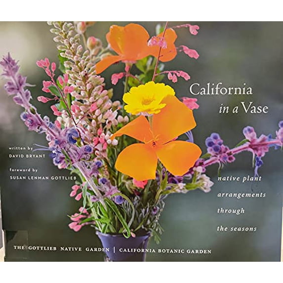 Pre-Owned California in a Vase, native plant arrangements through the seasons (Hardcover) 1734159634 9781734159639