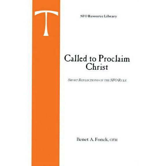 Pre-Owned Called to Proclaim Christ: Short Reflections on the SFO Rule (Sfo Resource Library, Vol. 4.), 9780819909824, 0819909823, Paperback,