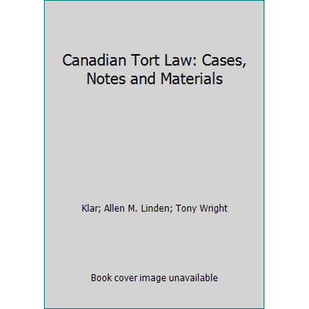 Canadian Tort Law: Cases, Notes and Materials, Used [Paperback]