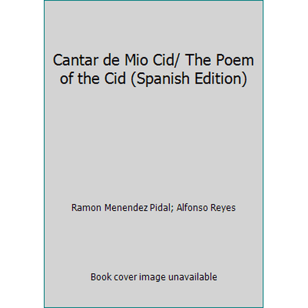 Pre-Owned Cantar de Mio Cid: Texto Antiguo de Ramon Menendez Pidal Version Moderna de Alfonso Reyes (Paperback) 8423918203 9788423918201
