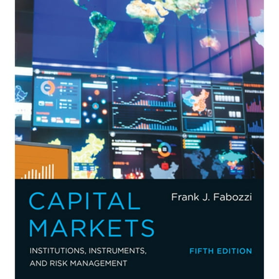 Pre-Owned Capital Markets : Institutions, Instruments, and Risk Management, Hardcover by Fabozzi, Frank J., ISBN 0262029480, ISBN-13 9780262029483