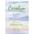 thumbnail image 1 of Pre-Owned Carolyn (Hardcover) 1643348000 9781643348001, 1 of 1