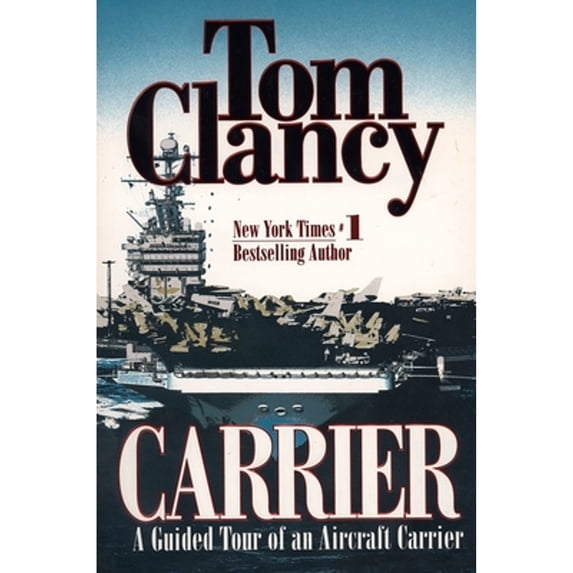 Pre-Owned Carrier: A Guided Tour of an Aircraft Carrier (Paperback 9780425166826) by Tom Clancy