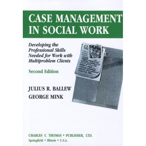 Pre-Owned Case Management in Social Work: Developing the Professional Skills Needed for Work with Multiproblem Clients (Paperback)