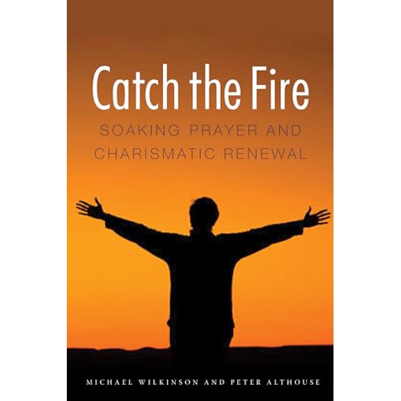 Pre-Owned Catch the Fire (Paperback) 0875807054 9780875807058