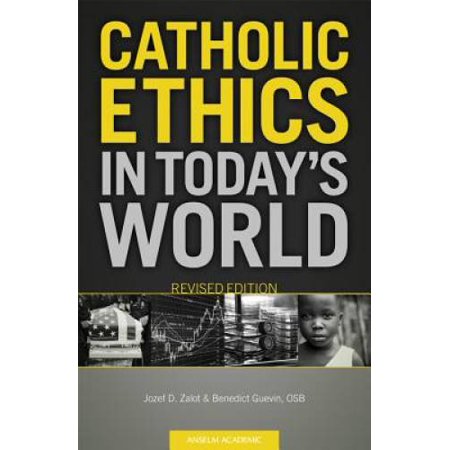Pre-Owned Catholic Ethics in Today's World, Revised Edition, 9781599821023, Paperback,