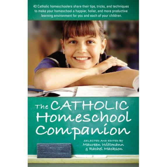 Pre-Owned Catholic Homeschool Companion (Paperback) 1933184167 9781933184166