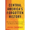 thumbnail image 1 of Pre-Owned Central America's Forgotten History : Revolution, Violence, and the Roots of Migration (Paperback) 9780807055410, 1 of 1