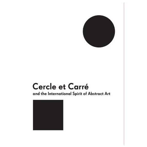 Pre-Owned Cercle et Carré and the International Spirit of Abstract Art Paperback