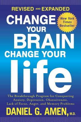 Pre-Owned Change Your Brain, Change Your Life: The Breakthrough Program for Conquering Anxiety, (Paperback 9781101904640) by Daniel G Amen