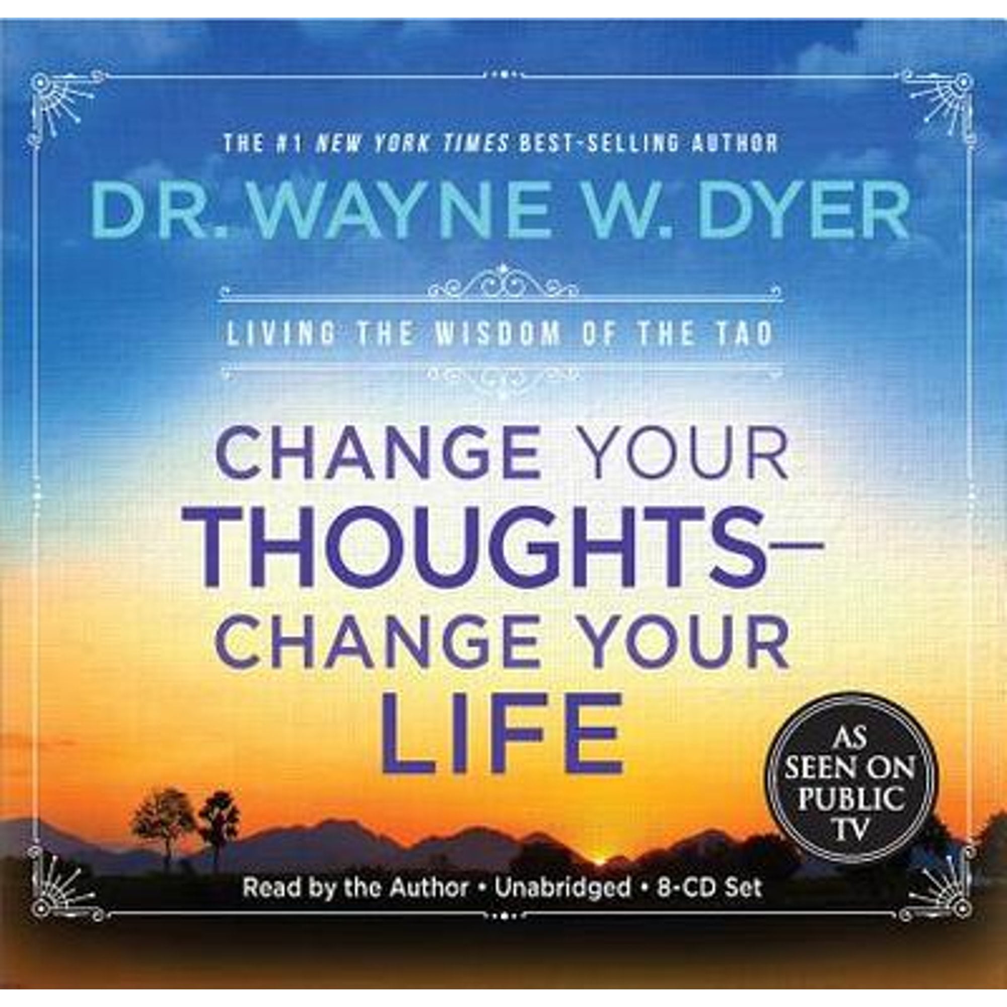 Pre-Owned Change Your Thoughts - Change Your Life, 8-CD Set: Living the Wisdom of the Tao (Audiobook 9781401911850) by Dr. Wayne W Dyer