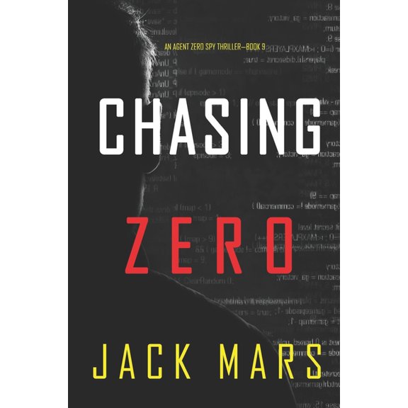 Chasing Zero (An Agent Zero Spy Thriller-Book #9) by Jack Mars Paperback english
