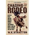 thumbnail image 1 of Pre-Owned Chasing the Rodeo: On Wild Rides and Big Dreams, Broken Hearts and Broken Bones, and One Man's Search for the West Paperback, 1 of 1