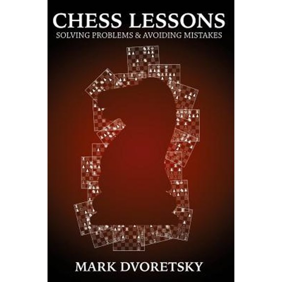 Pre-Owned Chess Lessons: Solving Problems & Avoiding Mistakes (Paperback) by Mark Dvoretsky