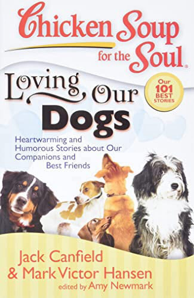 PreOwned Chicken Soup for the Soul Loving Our Dogs Heartwarming and