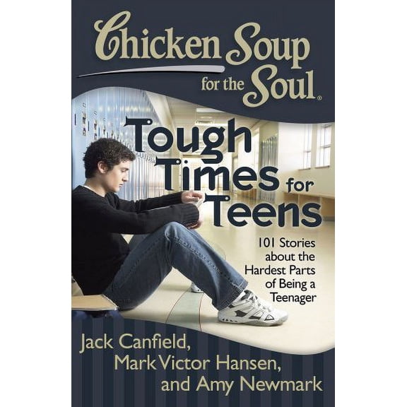Pre-Owned Chicken Soup for the Soul: Tough Times for Teens: 101 Stories about the Hardest Parts of Being a Teenager (Paperback) 193509680X 9781935096801