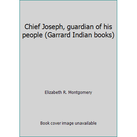 Chief Joseph, guardian of his people (Garrard Indian books) [Hardcover - Used]