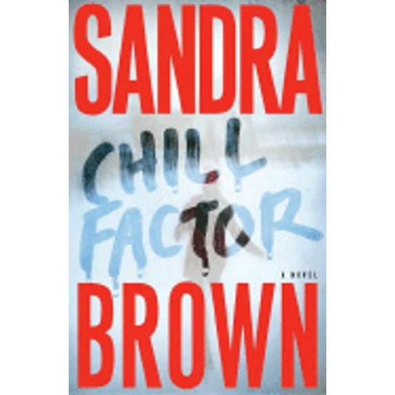 Pre-Owned Chill Factor (Hardcover 9780743245548) by Sandra Brown