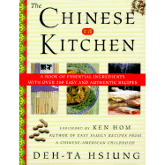 Pre-Owned The Chinese Kitchen: A Book of Essential Ingredients with Over 200 Easy and Authentic Recipes (Hardcover) 0312246994 9780312246990