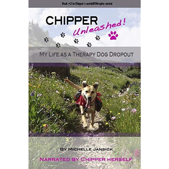 Pre-Owned Chipper Unleashed! My Life As a Therapy Dog Dropout Paperback