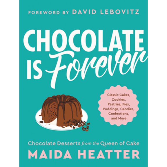 Pre-Owned Chocolate Is Forever: Classic Cakes, Cookies, Pastries, Pies, Puddings, Candies, Confections, and More (Hardcover) 0316460141 9780316460149