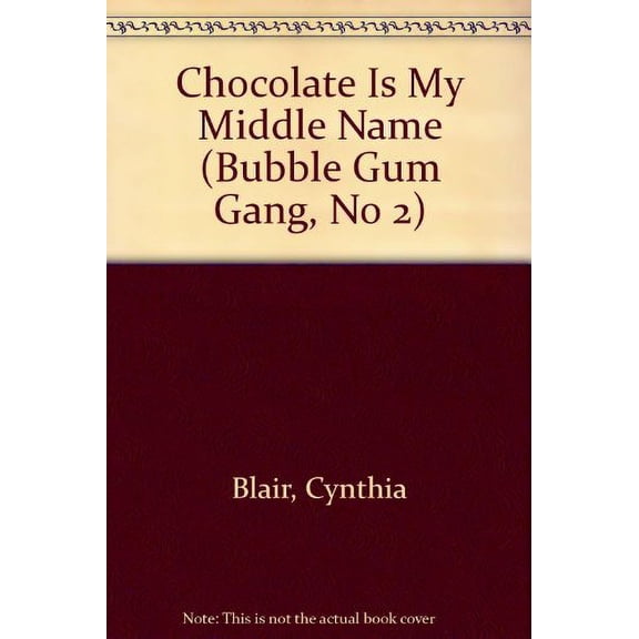 Pre-Owned Pre-Owned Chocolate Is My Middle Name (Bubble Gum Gang, No 2) Paperback