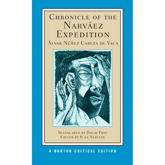 Pre-Owned Chronicle of the Narváez Expedition: A Norton Critical Edition (Paperback) 0393918157 9780393918151