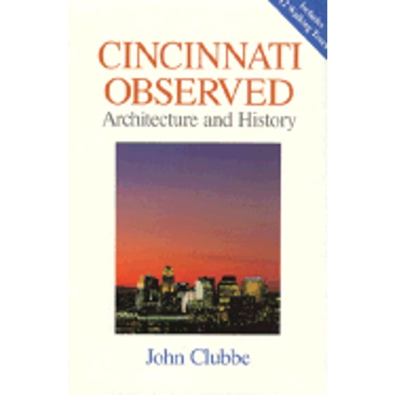Pre-Owned CINCINNATI OBSERVED: ARCHITECTURE AND HISTORY (URBAN LIFE & URBAN LANDSCAPE) (Paperback) 0814205143 9780814205143
